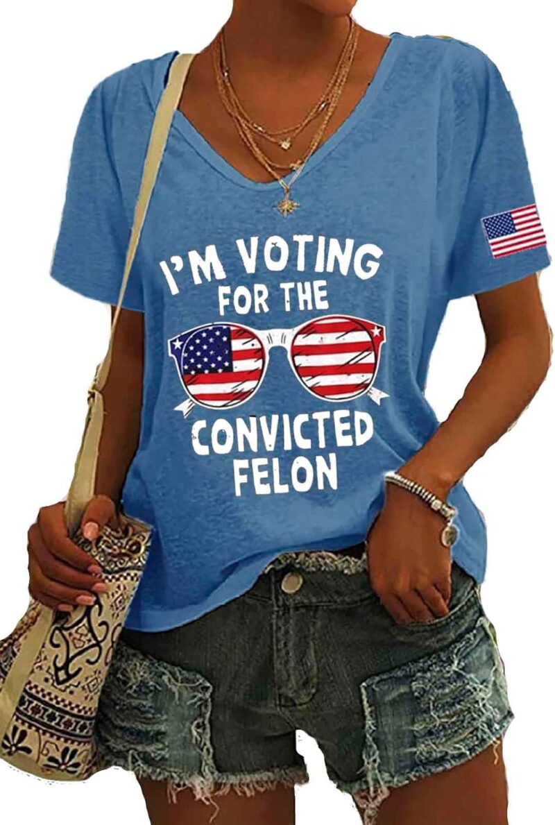 I'M Voting for The Convicted Felon American Flag Graphic T Shirt 2024 Patriotic Women Vneck Tee