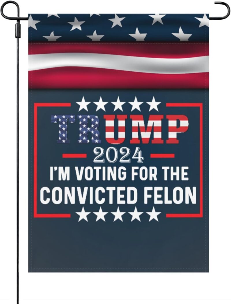 I'm Voting For The Convicted Felon Trump 2024 Yard Flags One Size Funny Vintage Outdoor Flag Double Sided Backyard Outdoor Flag