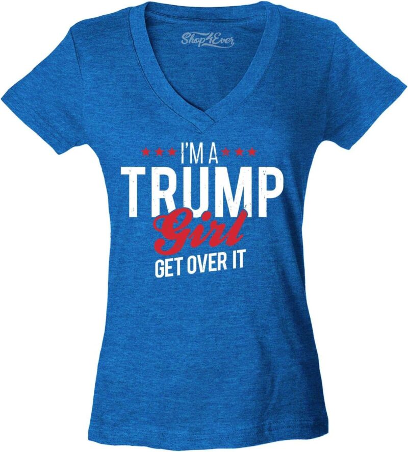 shop4ever I'm A Trump Girl Get Over It! Women's V-Neck T-Shirt Slim Fit