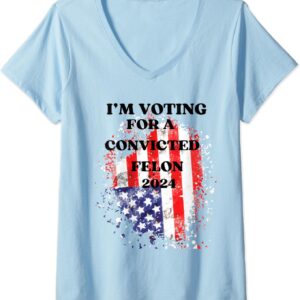 Womens I'M Voting For The Convicted Felon V-Neck T-Shirt