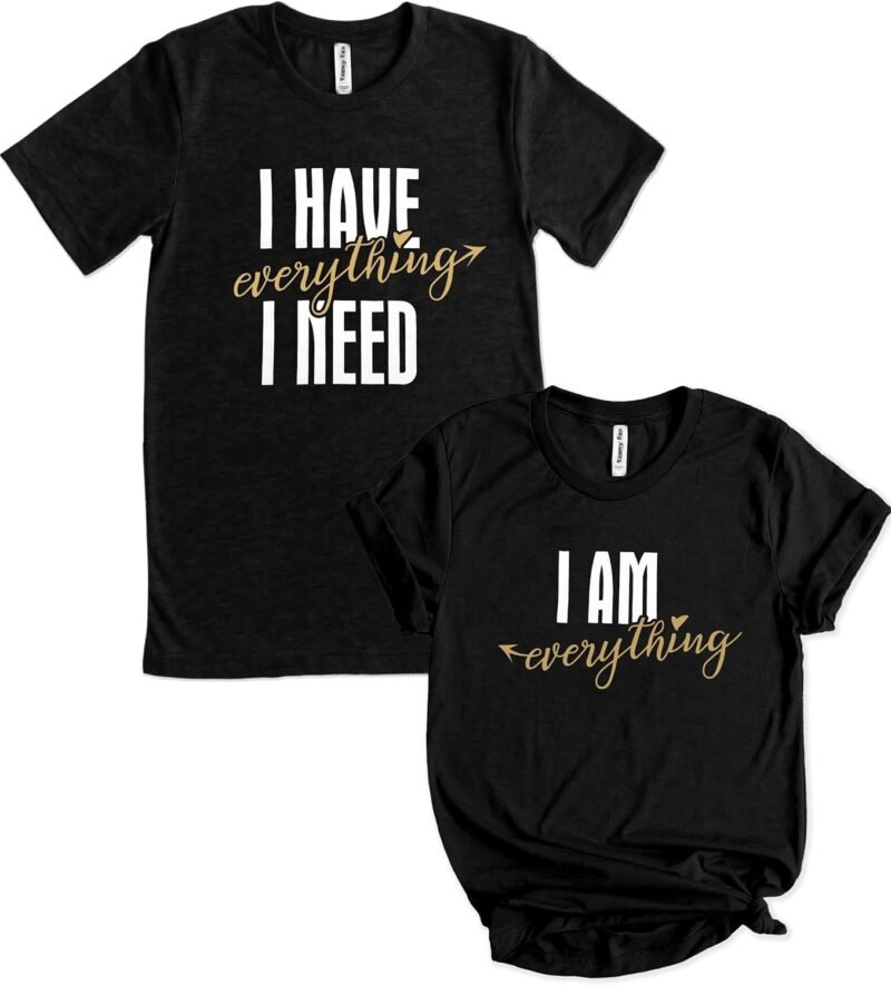 I Have Everything I Need Matching Shirt for Couples Him and Her T Shirt Funny Cute Graphic Honeymoon Tees Short Sleeve Tops