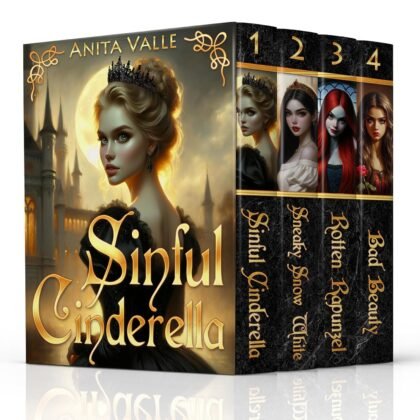 Dark Fairy Tale Queens: Complete Series: Sinful Cinderella, Sneaky Snow White, Rotten Rapunzel, Bad Beauty (Dark Fairy Tale Queens Series)