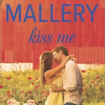 Kiss Me (Fool's Gold Book 18)