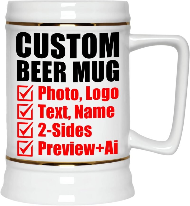Personalized Beer Mug - Custom Beer Stein with Picture Text - Customized Photo Name Logo Mugs - 22oz Ceramic Freezer Cup with Handle - Fathers Day Anniversary Birthday Gifts for Men Him Dad Boyfriend