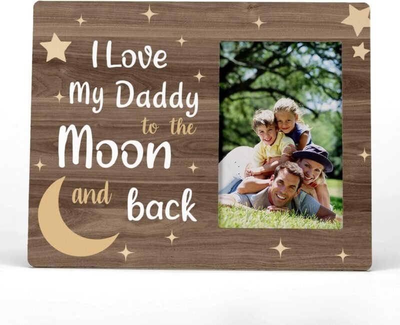 FONDCANYON I Love My Daddy to The Moon and Back Picture Photo Frame, Dad & Father Gifts, Daddy & Dad Father's Day, Birthday & Christmas Gifts, From Daughter & Son (4x6 Inch Photo)
