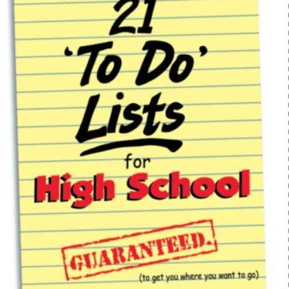 Countdown to College: 21 ‘To Do’ Lists for High School