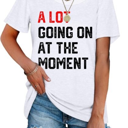 Country Music A Lot Going On at The Moment Shirt for Women Letters Graphic Music City Vacation Shirt Tee Outfits