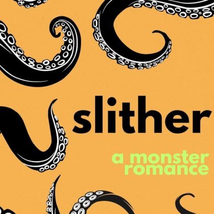 Slither: A Monster Romance