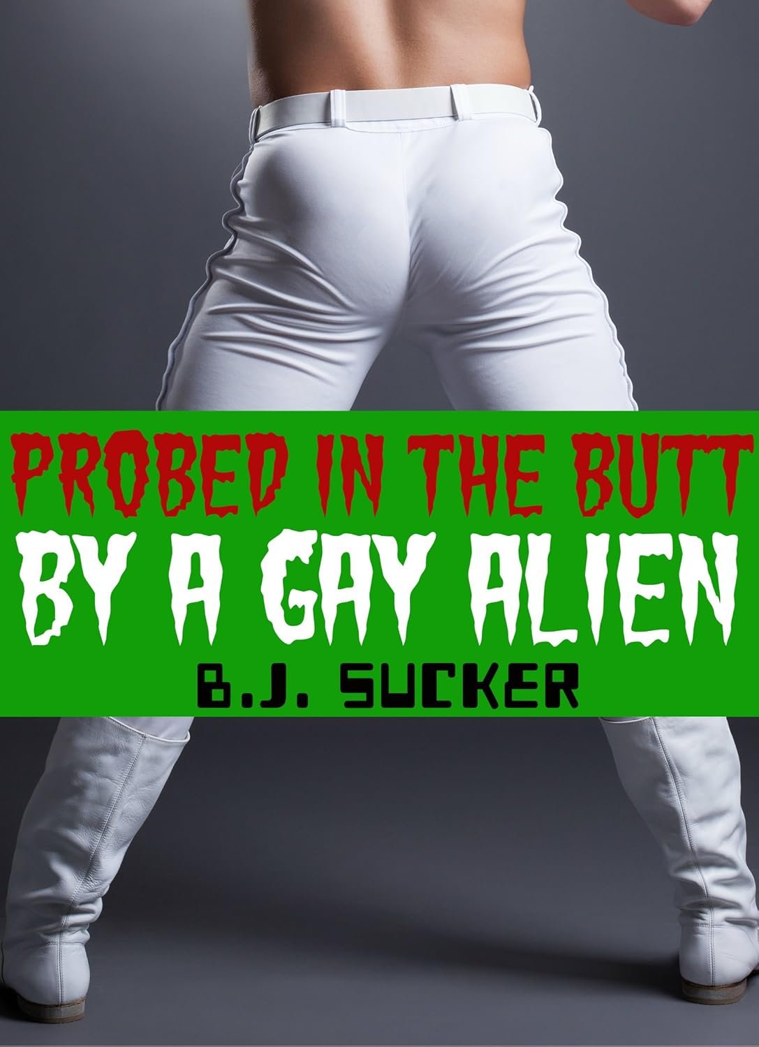 Probed In The Butt By A Gay Alien (A Paranormal Gay M/M Alien Encounter)
