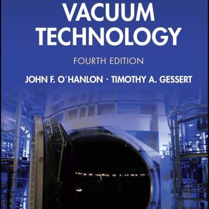 A Users Guide to Vacuum Technology