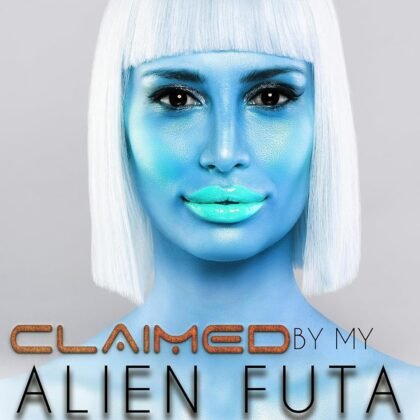 Claimed By My Alien Futa: Futa on Female Erotic Sci-fi Fantasy Romance (Alien Futa Abductions Book 1)