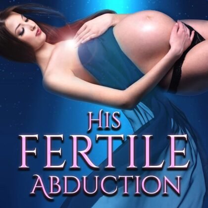 His Fertile Abduction: An Alien Gender Swap Story