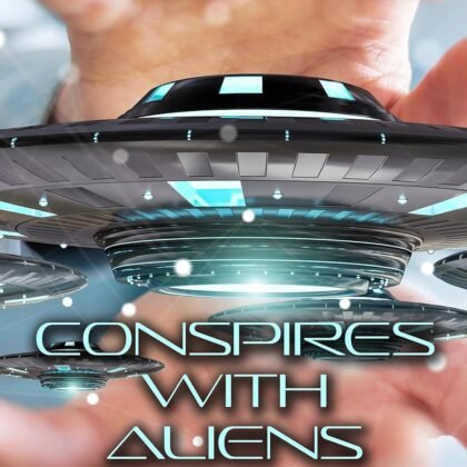 Conspires With Aliens (Patriot Files)