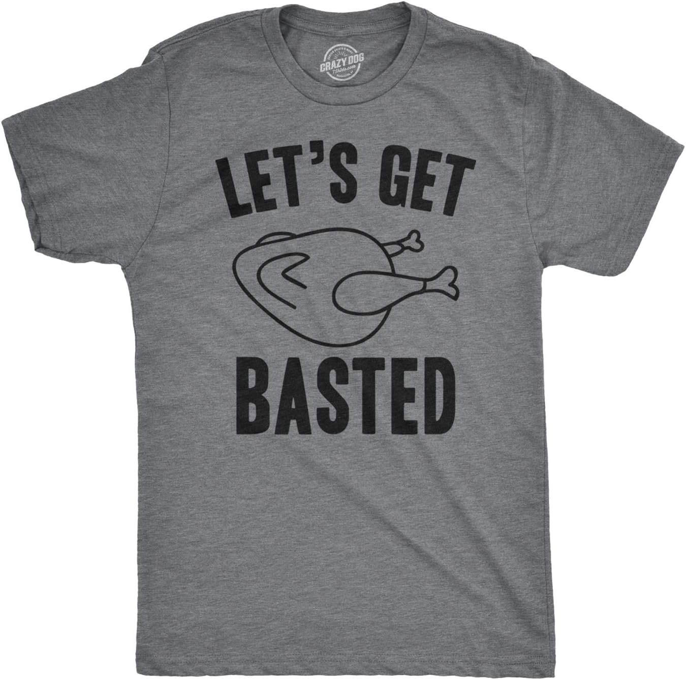 Mens Lets Get Basted Funny Thanksgiving Turkey Thankful Sarcastic Cool T Shirt