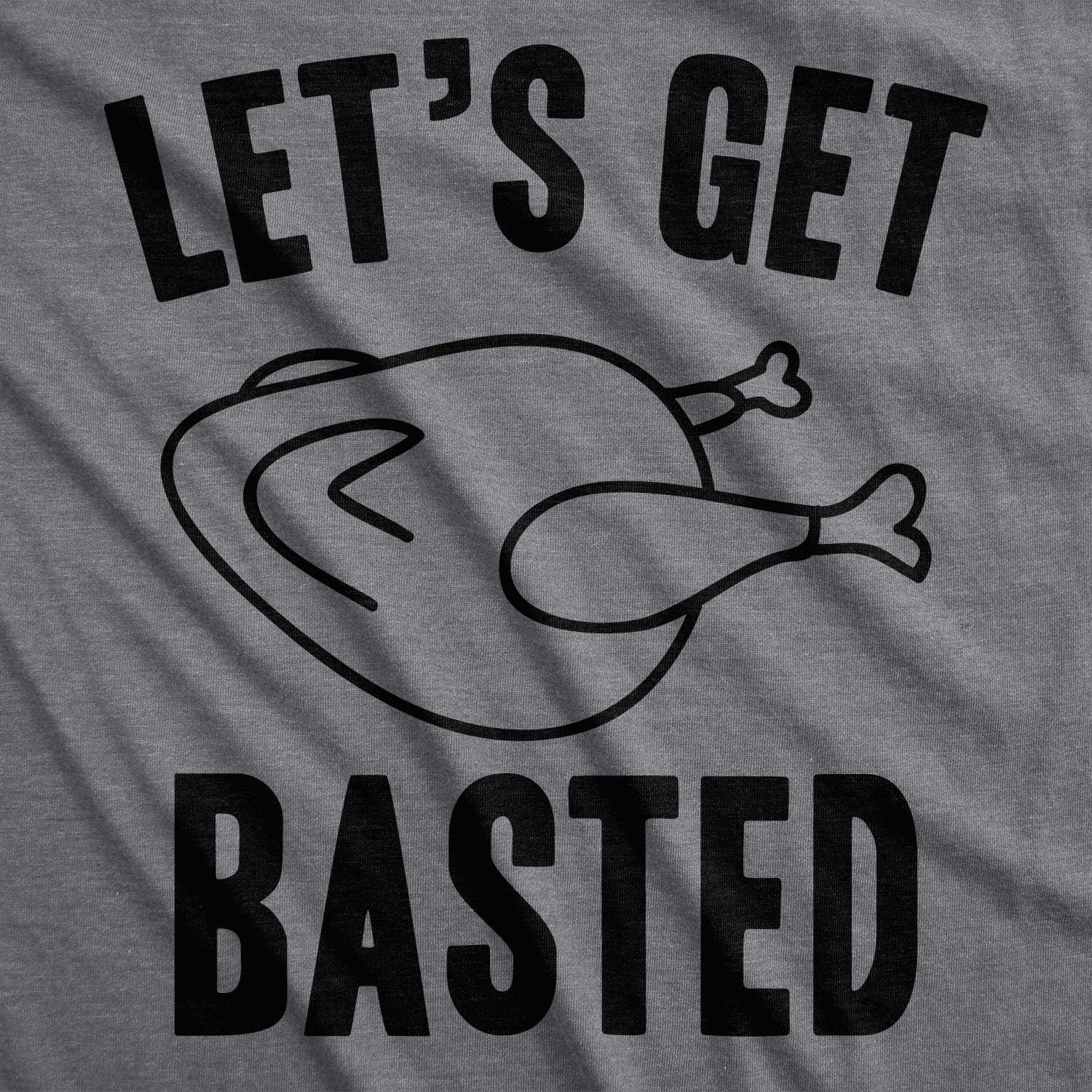 Mens Lets Get Basted Funny Thanksgiving Turkey Thankful Sarcastic Cool T Shirt - Image 2