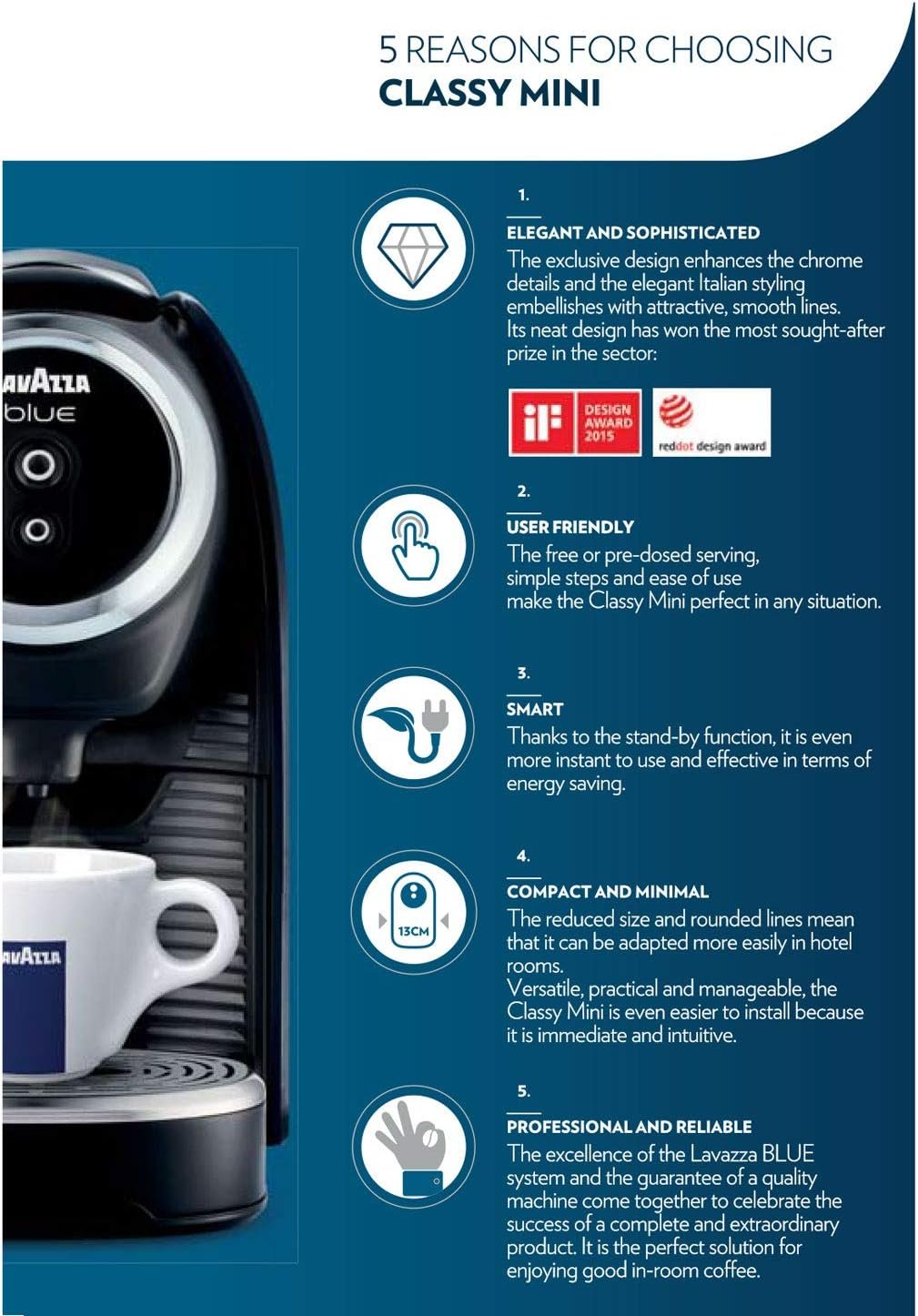 Lavazza BLUE Classy Mini Single Serve Espresso Coffee Machine LB 300, 5.3" x 13" x 10.2" 2 Coffee selections: simple touch controls, 1 programmable free dose and 1 pre-set - Image 7