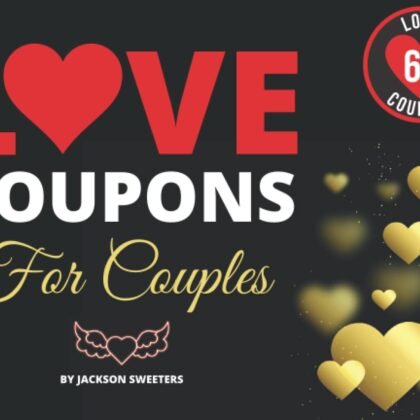 Love Coupons For Couples: 60 Sexy, Naughty & Romantic Love Vouchers To Spice Up Your Love Life | Funny Valentines Day, Anniversary Or Birthday Gift For Partner (Love Coupon Books)