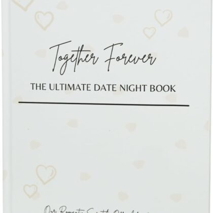 Together Forever Scratch-Off Date Night Book – 60 Unique & Romantic Date Ideas for Couples | Anniversary, Wedding, Valentine’s Gift, Couples Games, Memory Journal (11" x 9")