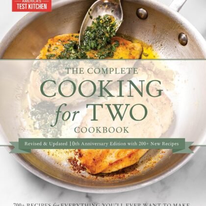The Complete Cooking for Two Cookbook, 10th Anniversary Gift Edition: 700+ Recipes for Everything You'll Ever Want to Make