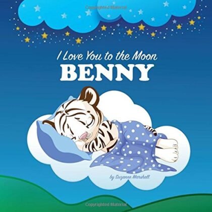I Love You to the Moon, Benny: Bedtime Story & Personalized Book