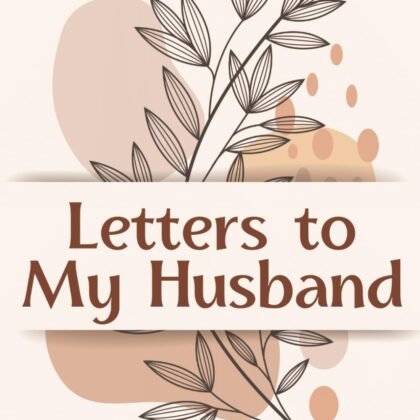 Letters to My Husband: A Romantic Keepsake Journal with Love Letter Prompts, Marriage Affirmations, Milestone and Memory Pages