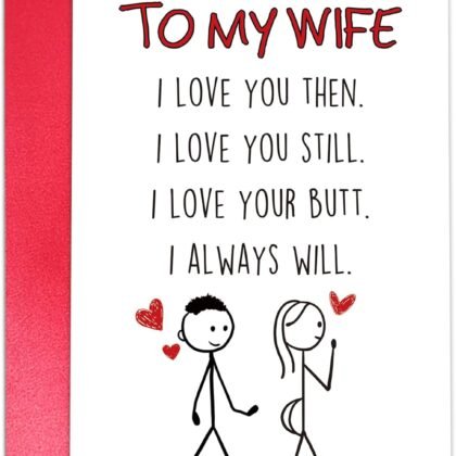 TQDaiker Lovely Valentines Day Card for Wife, Naughty Vday Card from Husband, Funny Valentine’s Gift for Her Fiancee Women, “I Love You Then, I Love You Still, I Love Your Butt, I Always Will”